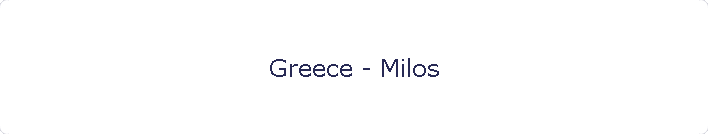 Greece - Milos